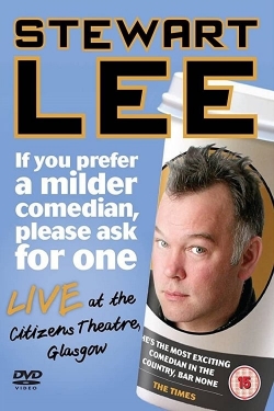 Stewart Lee: If You Prefer a Milder Comedian, Please Ask for One-watch