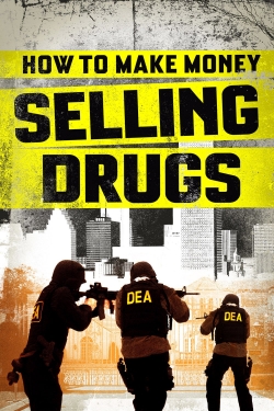 How to Make Money Selling Drugs-watch