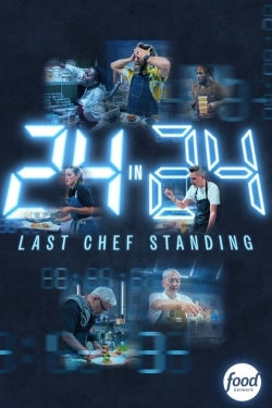 24 in 24: Last Chef Standing-watch