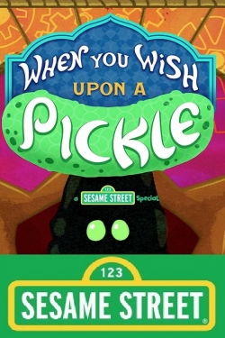 When You Wish Upon a Pickle: A Sesame Street Special-watch