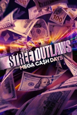Street Outlaws: Mega Cash Days-watch