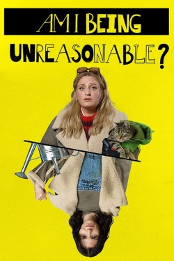 Am I Being Unreasonable?-watch