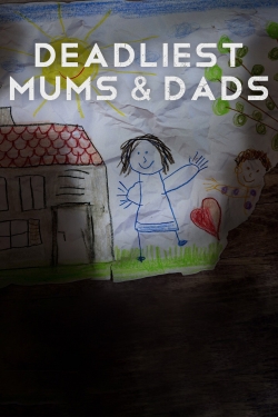 Deadliest Mums & Dads-watch