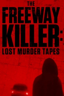 The Freeway Killer: Lost Murder Tapes-watch