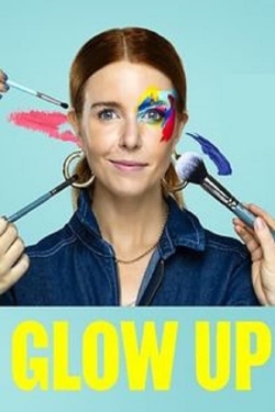 Glow Up: Britain's Next Make-Up Star-watch