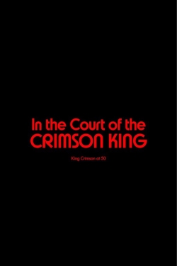 King Crimson - In The Court of The Crimson King: King Crimson at 50-watch