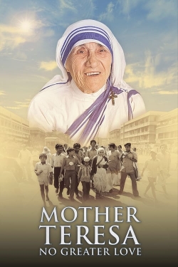 Mother Teresa: No Greater Love-watch