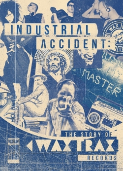 Industrial Accident: The Story of Wax Trax! Records-watch