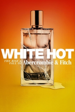 White Hot: The Rise & Fall of Abercrombie & Fitch-watch