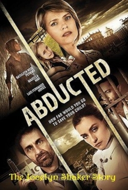 Abducted The Jocelyn Shaker Story-watch