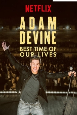 Adam Devine: Best Time of Our Lives-watch