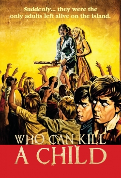 Who Can Kill a Child?-watch