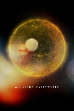 All Light, Everywhere-watch