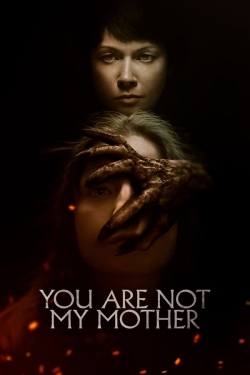 You Are Not My Mother-watch