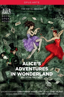 Alice's Adventures in Wonderland (Royal Opera House)-watch