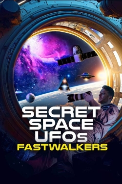 Secret Space UFOs: Fastwalkers-watch