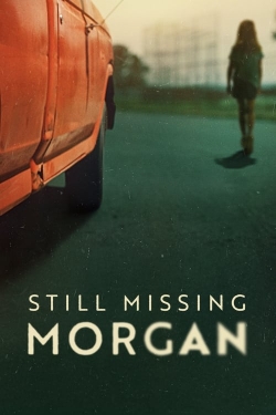 Still Missing Morgan-watch