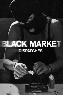 Black Market: Dispatches-watch