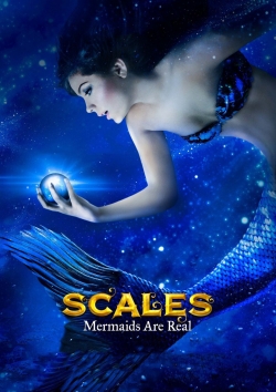 Scales: Mermaids Are Real-watch
