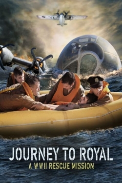 Journey to Royal: A WWII Rescue Mission-watch