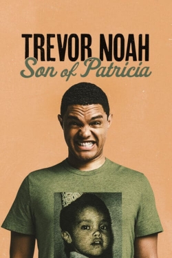 Trevor Noah: Son of Patricia-watch