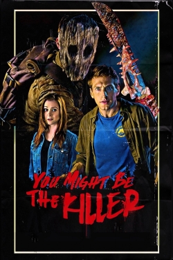 You Might Be the Killer-watch