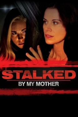 Stalked by My Mother-watch
