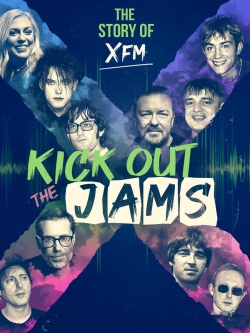 Kick Out the Jams: The Story of XFM-watch