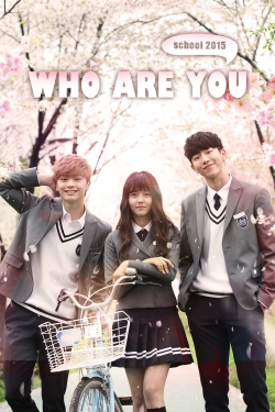 Who Are You: School 2015-watch