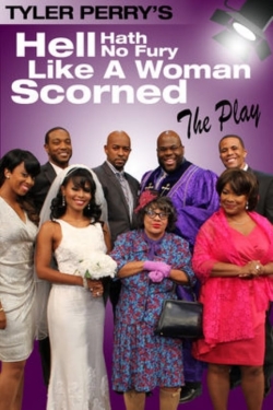 Tyler Perry's Hell Hath No Fury Like a Woman Scorned - The Play-watch
