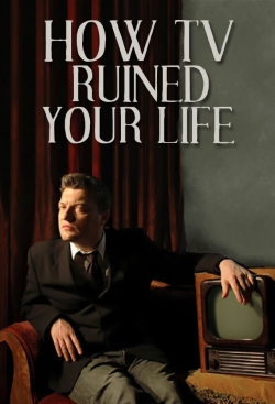 How TV Ruined Your Life-watch