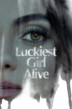 Luckiest Girl Alive-watch