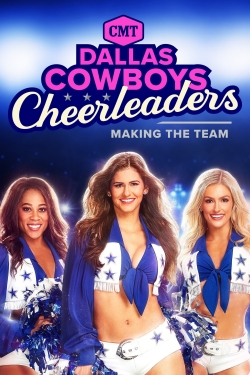 Dallas Cowboys Cheerleaders: Making the Team-watch