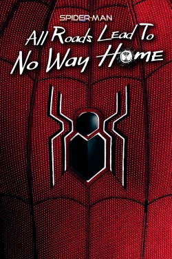 Spider-Man: All Roads Lead to No Way Home-watch