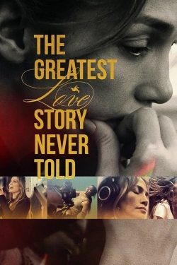 The Greatest Love Story Never Told-watch