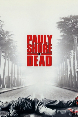 Pauly Shore Is Dead-watch