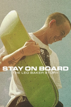 Stay on Board: The Leo Baker Story-watch