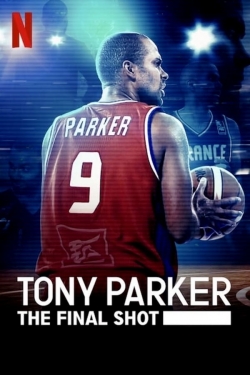 Tony Parker: The Final Shot-watch