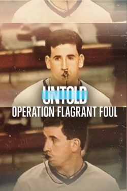 Untold: Operation Flagrant Foul-watch