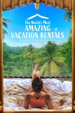 The World's Most Amazing Vacation Rentals-watch