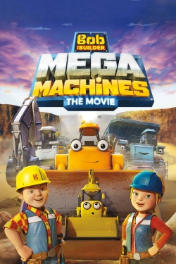 Bob the Builder: Mega Machines - The Movie-watch