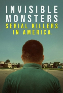 Invisible Monsters: Serial Killers in America-watch