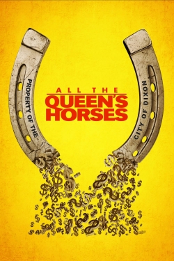 All the Queen's Horses-watch