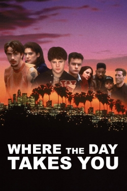 Where the Day Takes You-watch