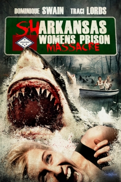 Sharkansas Women's Prison Massacre-watch