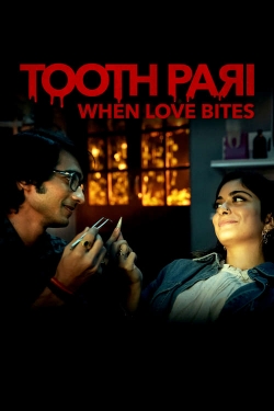 Tooth Pari: When Love Bites-watch