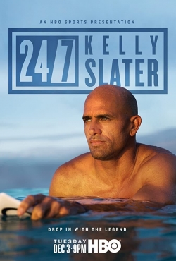 24/7: Kelly Slater-watch