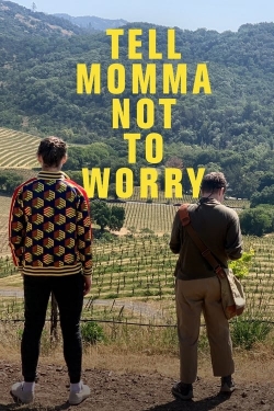 Tell Momma Not to Worry-watch