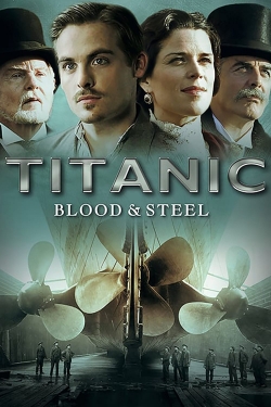 Titanic: Blood and Steel-watch