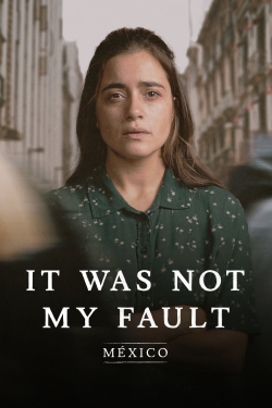 Not My Fault: Mexico-watch